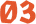 03