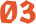 03