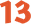 13